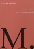 capa do livro Machado de Assis: cem anos de uma cartografia inacabada 